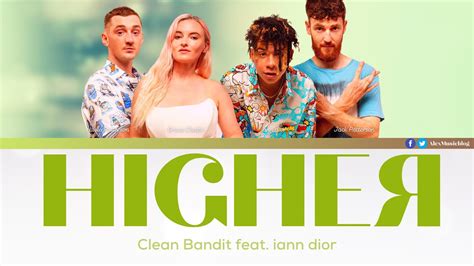 clean bandit feat. iann dior - higher|song lyrics with higher.